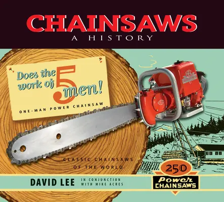 Chainsaws: O istorie - Chainsaws: A History
