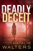 Decepție mortală - Deadly Deceit