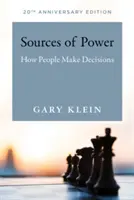 Sursele puterii, ediția aniversară de 20 de ani: Cum iau oamenii decizii - Sources of Power, 20th Anniversary Edition: How People Make Decisions
