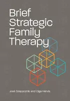 Terapia familială strategică scurtă - Brief Strategic Family Therapy