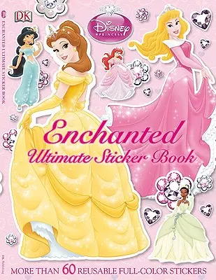Ultimate Sticker Book: Prințesa Disney: Enchanted: Mai mult de 60 de abțibilduri reutilizabile full-color - Ultimate Sticker Book: Disney Princess: Enchanted: More Than 60 Reusable Full-Color Stickers