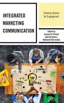 Comunicare integrată de marketing: Crearea de spații pentru implicare - Integrated Marketing Communication: Creating Spaces for Engagement