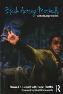 Black Acting Methods: Abordări critice - Black Acting Methods: Critical Approaches