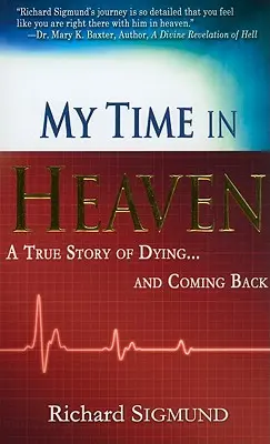 Timpul meu în cer: O poveste adevărată despre moarte și întoarcere - My Time in Heaven: A True Story of Dying and Coming Back