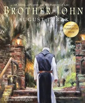 Fratele Ioan: Un călugăr, un pelerin și scopul vieții - Brother John: A Monk, a Pilgrim and the Purpose of Life
