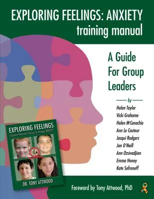 Explorarea sentimentelor Manual de formare privind anxietatea: Un ghid pentru liderii de grup - Exploring Feelings Anxiety Training Manual: A Guide for Group Leaders