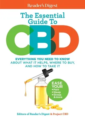 Reader's Digest Ghidul esențial pentru CBD: Tot ce trebuie să știți despre la ce ajută, de unde să cumpărați și cum să îl luați - Reader's Digest the Essential Guide to CBD: Everything You Need to Know about What It Helps, Where to Buy, and How to Take It