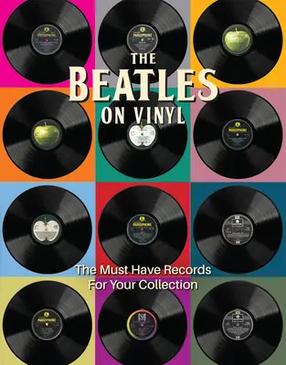 The Beatles pe vinil: Discurile obligatorii pentru colecția ta - The Beatles on Vinyl: The Must Have Records for Your Collection