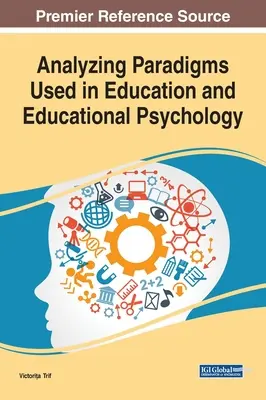 Analiza paradigmelor utilizate în educație și psihologia educației - Analyzing Paradigms Used in Education and Educational Psychology