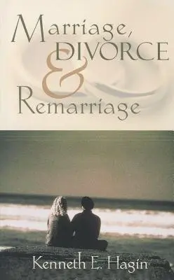 Căsătoria, divorțul și recăsătoria - Marriage, Divorce, and Remarriage