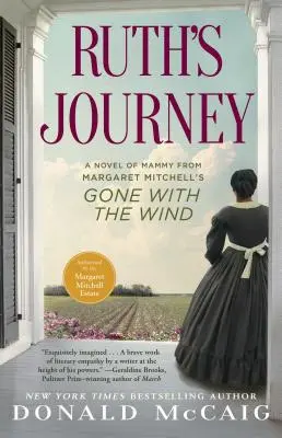 Călătoria lui Ruth: Un roman al lui Mammy din „Pe aripile vântului” de Margaret Mitchell - Ruth's Journey: A Novel of Mammy from Margaret Mitchell's Gone with the Wind
