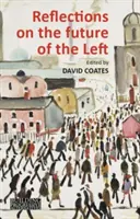 Reflections on the Future of the Left (Reflecții asupra viitorului stângii) - Reflections on the Future of the Left