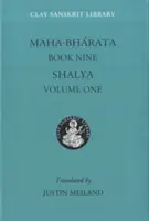 Mahabharata Cartea a noua (Volumul 1): Shalya - Mahabharata Book Nine (Volume 1): Shalya
