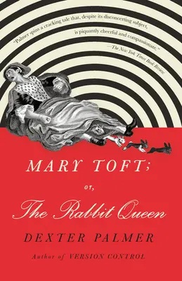 Mary Toft; sau, Regina Iepure - Mary Toft; Or, the Rabbit Queen