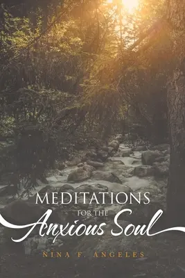 Meditații pentru sufletul anxios - Meditations for the Anxious Soul