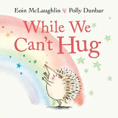 În timp ce nu ne putem îmbrățișa - While We Can't Hug