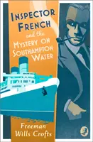 Inspector French și misterul de pe Southampton Water (Inspector French and the Mystery on Southampton Water) - Inspector French and the Mystery on Southampton Water