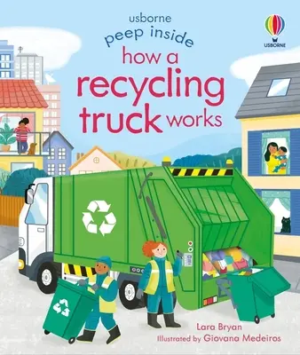 Peep Inside Cum funcționează un camion de reciclare - Peep Inside How a Recycling Truck Works