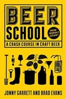 Școala de bere: Un curs intensiv de bere artizanală (Craft Beer Book, Beer Guide, Homebrew Book, and Beer Lovers Gift) - Beer School: A Crash Course in Craft Beer (Craft Beer Book, Beer Guide, Homebrew Book, and Beer Lovers Gift)