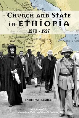 Biserica și statul în Etiopia: 1270 - 1527 - Church and State in Ethiopia: 1270 - 1527