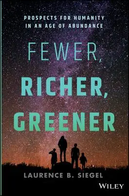 Mai puțini, mai bogați, mai verzi: Perspective pentru umanitate într-o epocă a abundenței - Fewer, Richer, Greener: Prospects for Humanity in an Age of Abundance