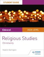 Pearson Edexcel Religious Studies A level/AS Student Guide: Creștinism - Pearson Edexcel Religious Studies A level/AS Student Guide: Christianity