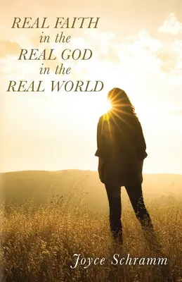 Credința reală în Dumnezeul real în lumea reală - Real Faith in the Real God in the Real World