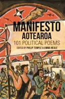 Manifesto Aotearoa: 101 poezii politice - Manifesto Aotearoa: 101 Political Poems