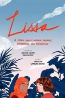 Lissa: O poveste despre promisiunea medicală, prietenie și revoluție - Lissa: A Story about Medical Promise, Friendship, and Revolution
