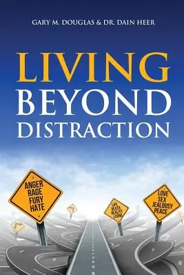 A trăi dincolo de distragere - Living Beyond Distraction
