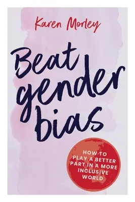 Învinge prejudecățile de gen - Beat Gender Bias
