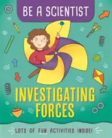 Fii un om de știință: Investigarea forțelor - Be a Scientist: Investigating Forces