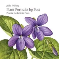 Portrete de plante prin poștă - Post & Go British Flora - Plant Portraits by Post - Post & Go British Flora