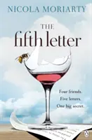 Scrisoarea a cincea - Un roman captivant despre prietenie și secrete de la autoarea bestsellerului The Ex-Girlfriend - Fifth Letter - A gripping novel of friendship and secrets from the bestselling author of The Ex-Girlfriend