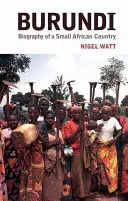 Burundi: Biografia unei mici țări africane - Burundi: The Biography of a Small African Country