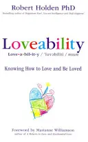 Loveability - Să știi cum să iubești și să fii iubit - Loveability - Knowing How to Love and Be Loved