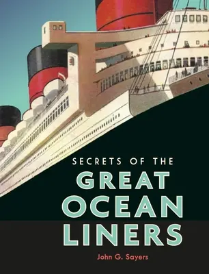 Secretele marilor transatlantice - Secrets of the Great Ocean Liners