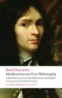 Meditations on First Philosophy: Cu selecțiuni din obiecții și răspunsuri - Meditations on First Philosophy: With Selections from the Objections and Replies