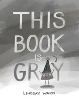 Această carte este gri - This Book Is Gray