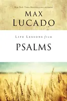 Lecții de viață din Psalmi: O carte de laudă pentru poporul lui Dumnezeu - Life Lessons from Psalms: A Praise Book for God's People