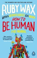 Cum să fii om - Manualul - How to Be Human - The Manual