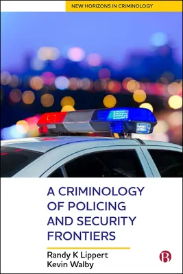 O criminologie a frontierelor poliției și securității - A Criminology of Policing and Security Frontiers