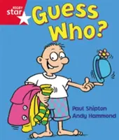 Rigby Star Guided Reception:  Nivelul roșu: Guess Who? Pupil Book (single) - Rigby Star Guided Reception:  Red Level: Guess Who? Pupil Book (single)