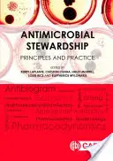 Antimicrobial Stewardship: Principii și practică - Antimicrobial Stewardship: Principles and Practice