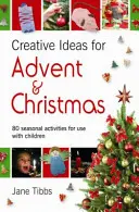 Idei creative pentru Advent și Crăciun - 80 de activități de sezon de folosit cu copiii - Creative Ideas for Advent & Christmas - 80 seasonal activities for use with children