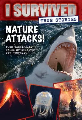 Natura atacă! (I Survived True Stories #2), 2 - Nature Attacks! (I Survived True Stories #2), 2