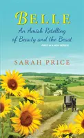 Belle: O repovestire Amish a Frumoasei și Bestiei - Belle: An Amish Retelling of Beauty and the Beast