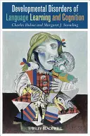 Tulburări de dezvoltare ale învățării limbajului și ale cogniției - Developmental Disorders of Language Learning and Cognition