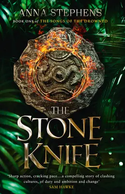 Cuțitul de piatră (Cântecele celor înecați, Cartea 1) (The Stone Knife (the Songs of the Drowned, Book 1) - The Stone Knife (the Songs of the Drowned, Book 1)