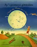 Am luat luna la o plimbare - I Took the Moon for a Walk